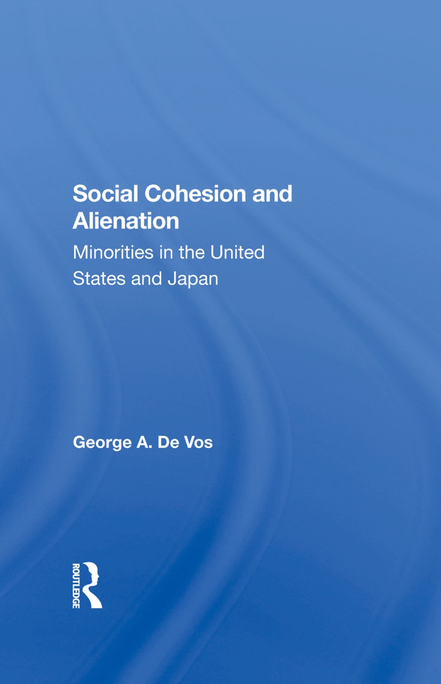 Social Cohesion and Alienation: Minorities in the United States and Japan