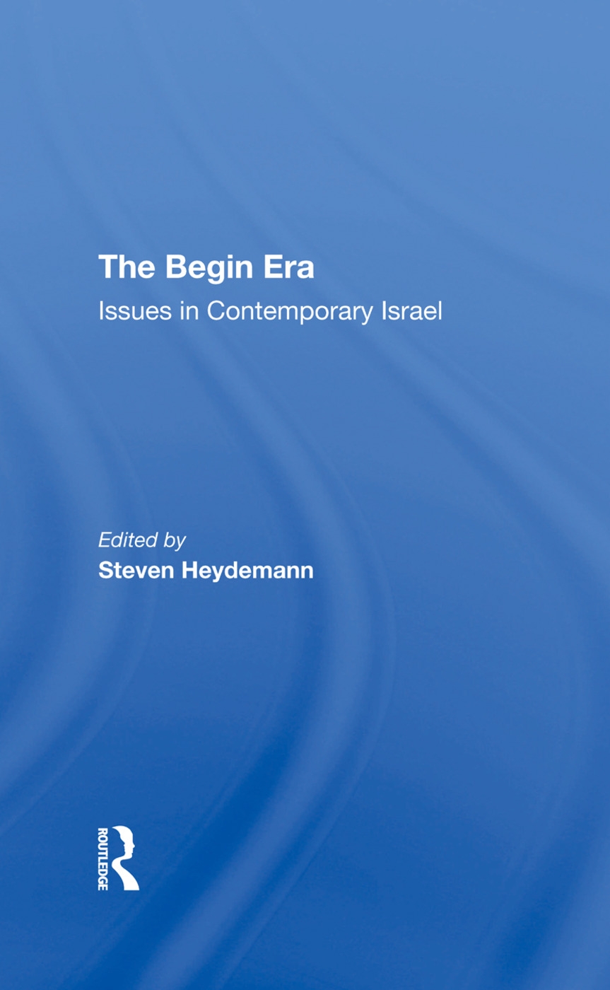 The Begin Era: Issues in Contemporary Israel