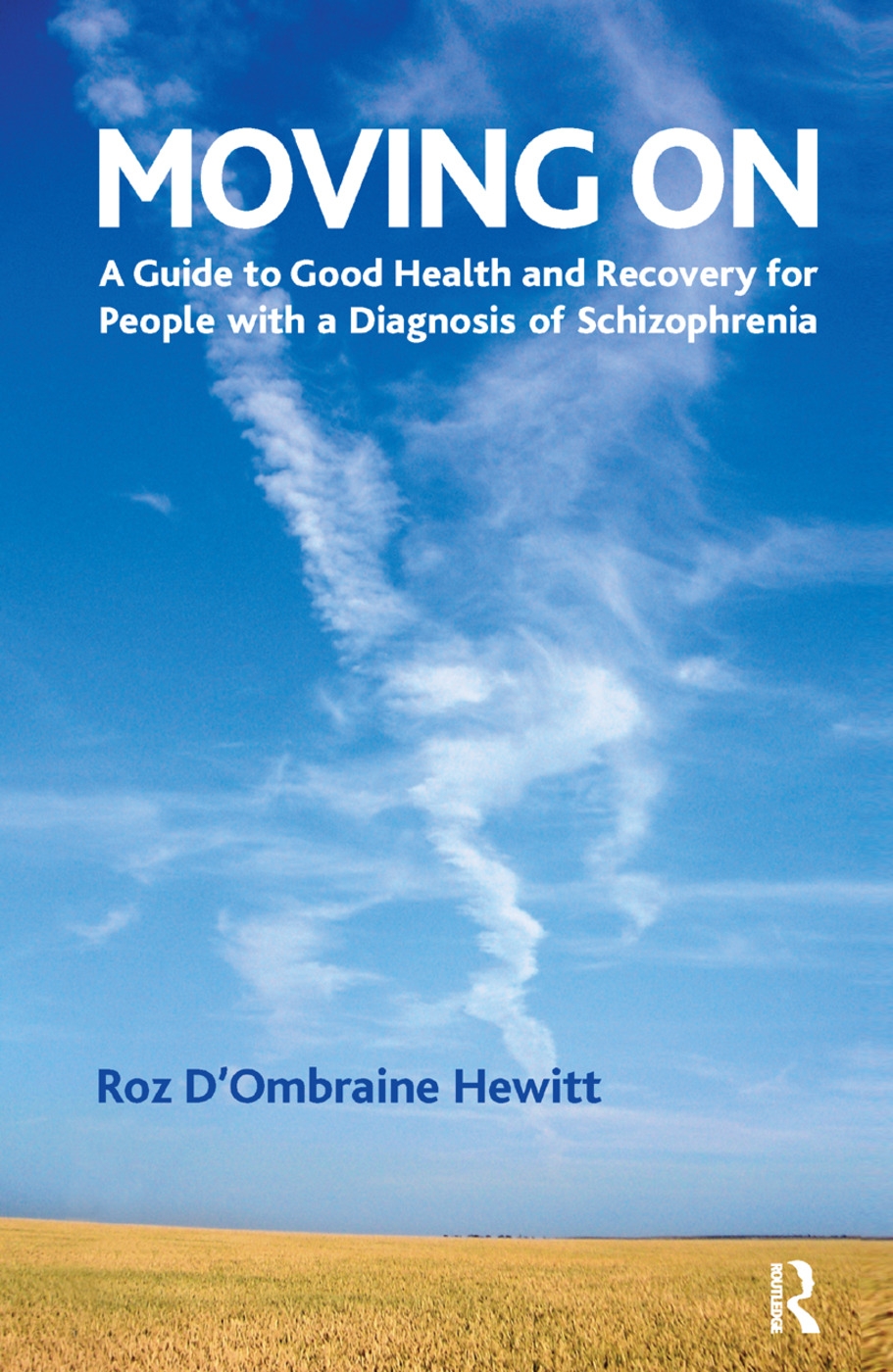 Moving on: A Guide to Good Health and Recovery for People with a Diagnosis of Schizophrenia