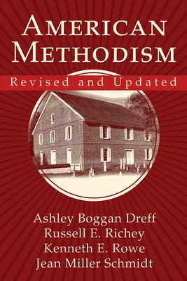 American Methodism Revised and Updated