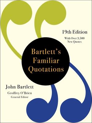 Bartlett’’s Familiar Quotations