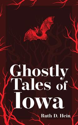 Ghostly Tales of Iowa