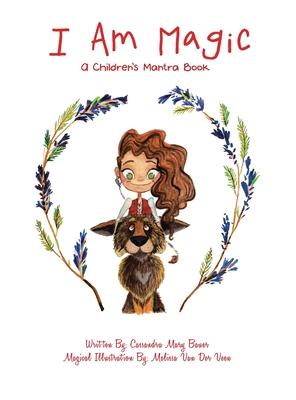 I Am Magic: A Children’’s Mantra Book