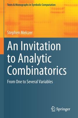 An Invitation to Analytic Combinatorics: From One to Several Variables