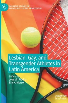 Lesbian, Gay, and Transgender Athletes in Latin America