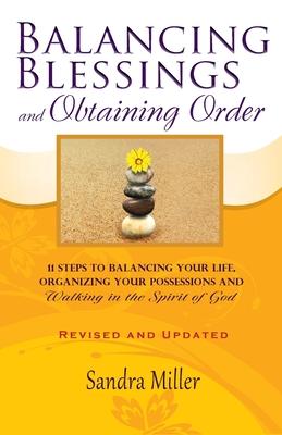 Balancing Blessings and Obtaining Order: 11 Steps to Balancing your Life, Organizing your Possessions, and Walking in the Spirit of God