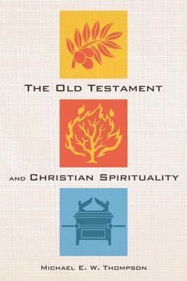 The Old Testament and Christian Spirituality