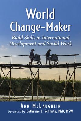 World Change-Maker: Build Skills in International Development and Social Work