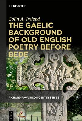 The Gaelic Background of Old English Poetry before Bede