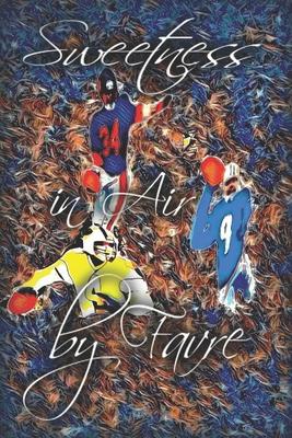 Sweetness in Air by Favre: Mississippi Legends