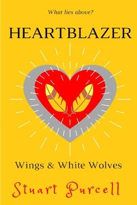 Heartblazer: Children’’s underground fantasy novel for 9-12 year olds