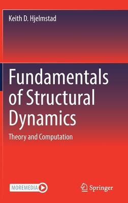 Fundamentals of Structural Dynamics: Theory and Computation