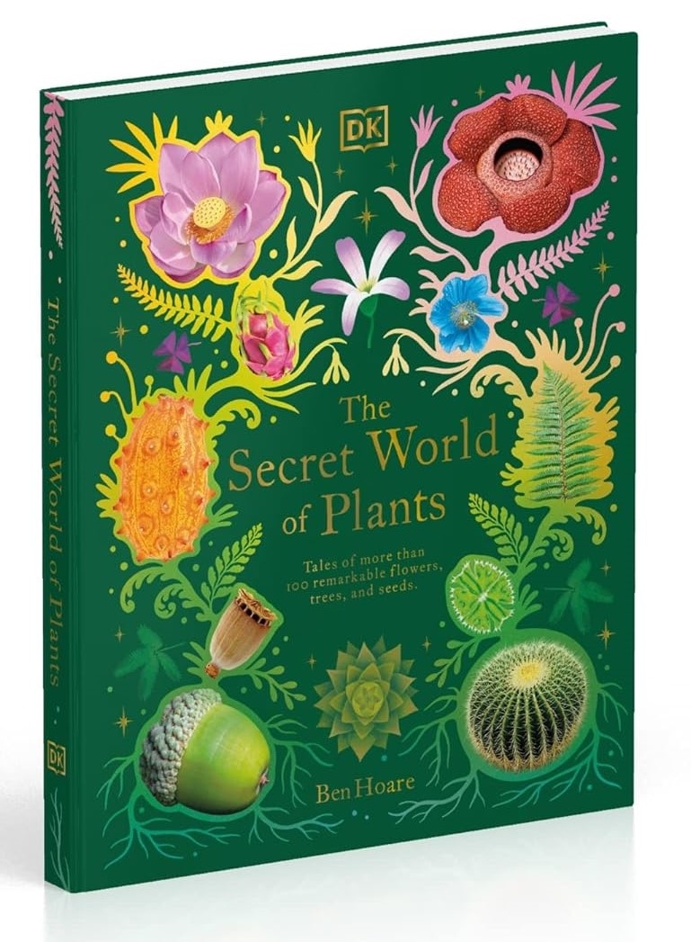 The Secret World of Plants: Tales of More Than 100 Remarkable Flowers, Trees, and Seeds (DK Treasures)