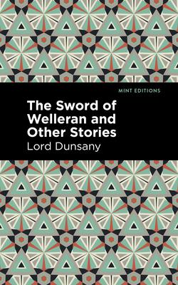 The Sword of Welleran and Other Stories