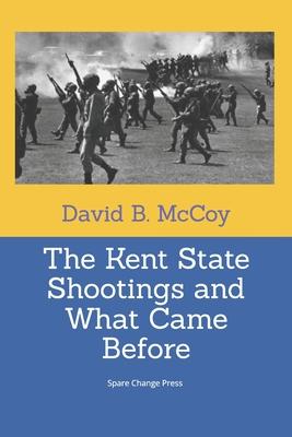 The Kent State Shootings and What Came Before