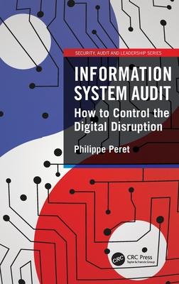 Information System Audit: How to Control the Digital Disruption