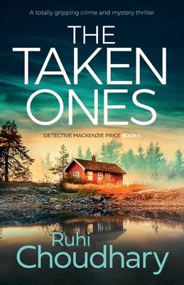 The Taken Ones: A totally gripping crime and mystery thriller