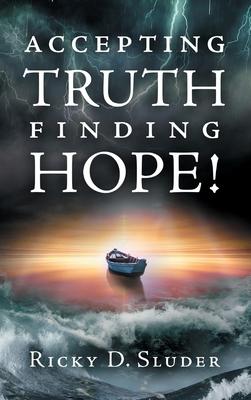 Accepting Truth, Finding Hope!