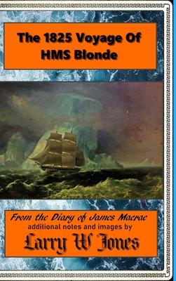 The 1825 Voyage Of HMS Blonde