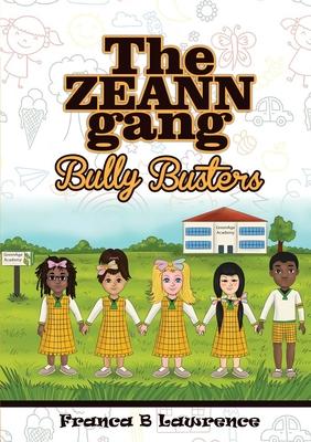 The ZEANN gang, Bully busters