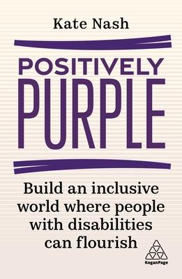 How to Be Purple: Empower Your Organization with the Talent of Disabled People