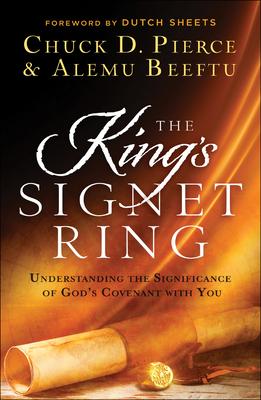 The King’’s Signet Ring: Understanding the Significance of God’’s Covenant with You