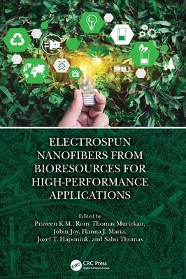 Electrospun Nanofibers from Bioresources for High-Performance Applications