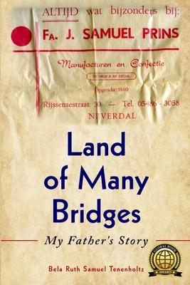 Land of Many Bridges: My Father’’s Story