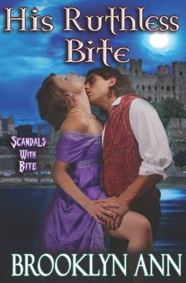 His Ruthless Bite: Historical Paranormal Romance