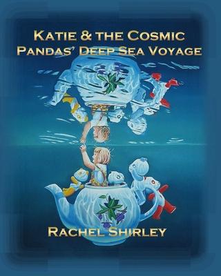 Katie and the Cosmic Pandas’’ Deep Sea Voyage