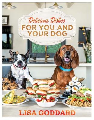 Delicious Dishes for You and Your Dog