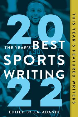 The Year’’s Best Sports Writing 2022