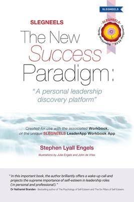 SLEGNE ELS The New Success Paradigm: A personal leadership discovery platform