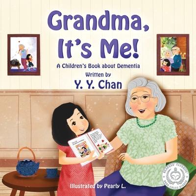 Grandma, It’s Me! A Children’s Book about Dementia