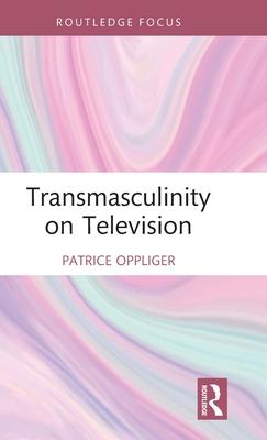 Transmasculinity on Television