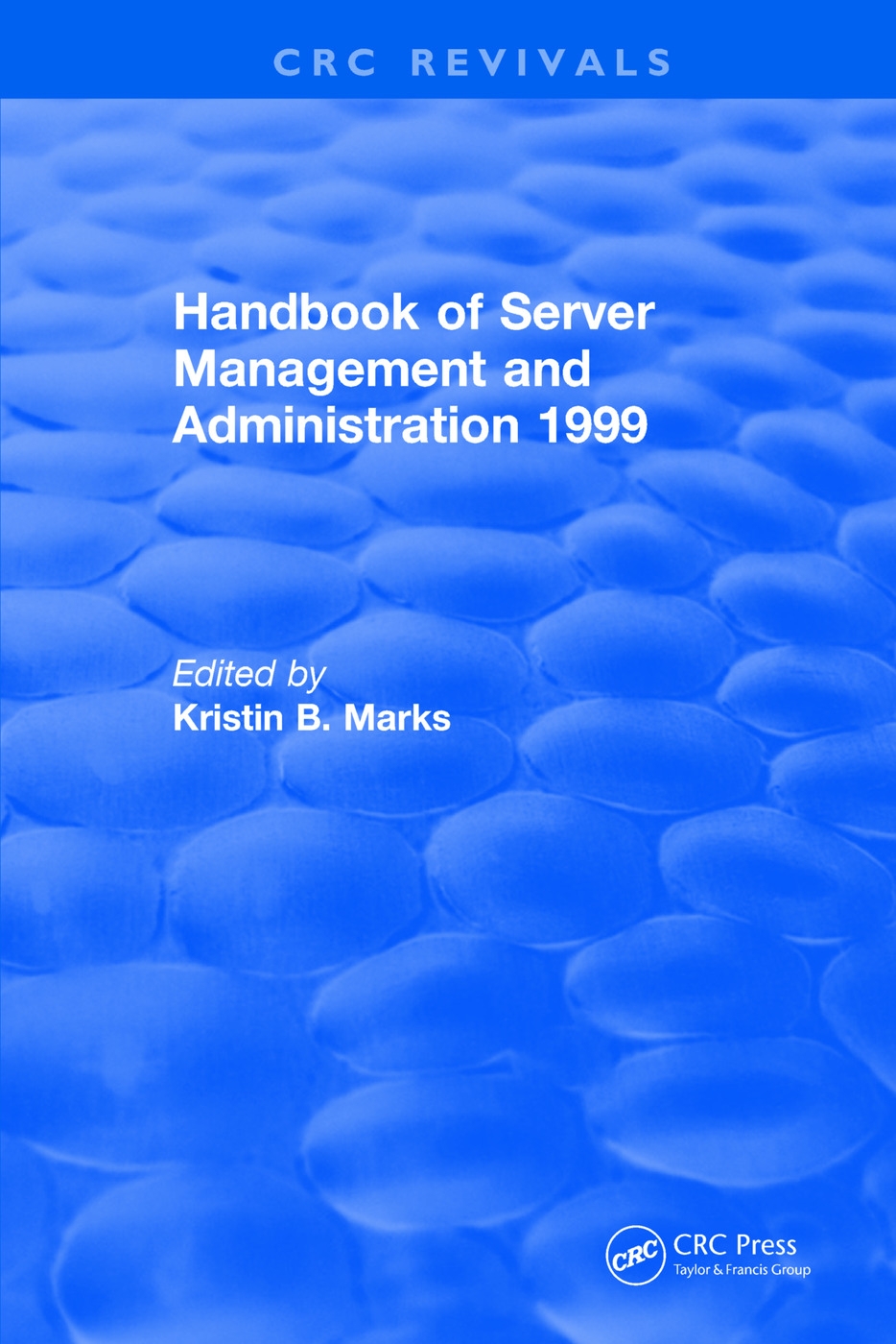 Handbook of Server Management and Administration: 1999