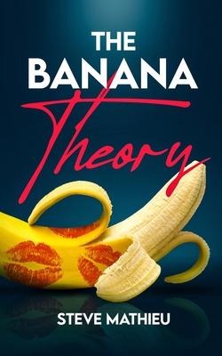 The Banana Theory