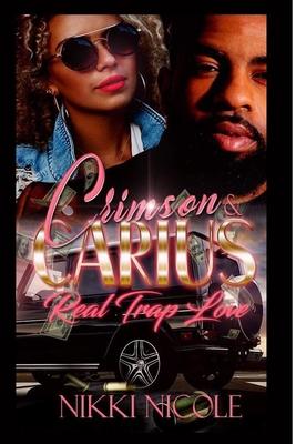 Crimson & Carius: Real Trap Love