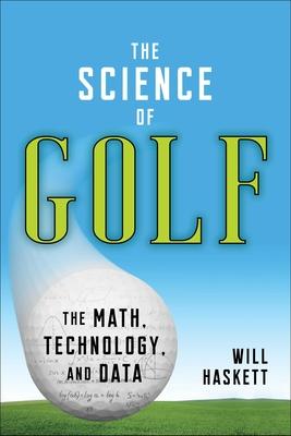 The Science of Golf: The Math, Technology, and Data