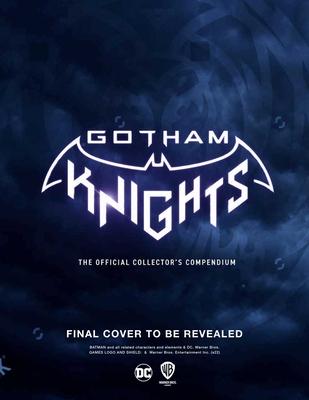 Gotham Knights: The Official Collector’s Compendium (Gaming)