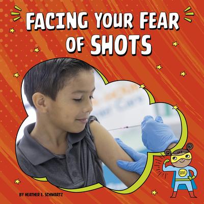 Facing Your Fear of Shots