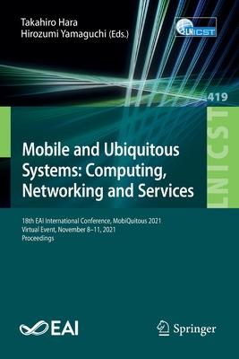 Mobile and Ubiquitous Systems: Computing, Networking and Services: 18th EAI International Conference, MobiQuitous 2021, Virtual Event, November 8-11,