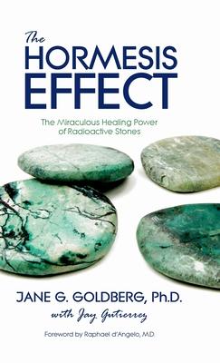 The Hormesis Effect: The Miraculous Healing Power of Radioactive Stones