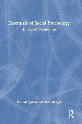 Essentials of Social Psychology: An Indian Perspective