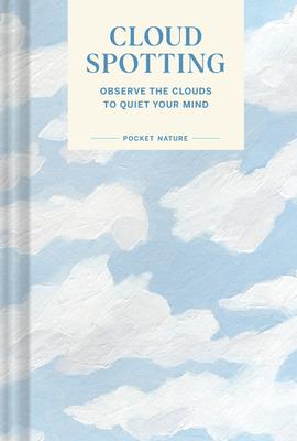 Pocket Nature Series: Cloud-Spotting: Pocket Nature Series: Cloud-Spotting