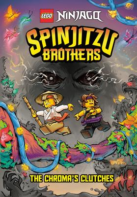 Spinjitzu Brothers #4: The Chroma’s Clutches (Lego Ninjago)