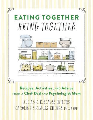 Eating Together, Being Together: How a Chef Dad and Psychologist Mom Encourage Family Connection