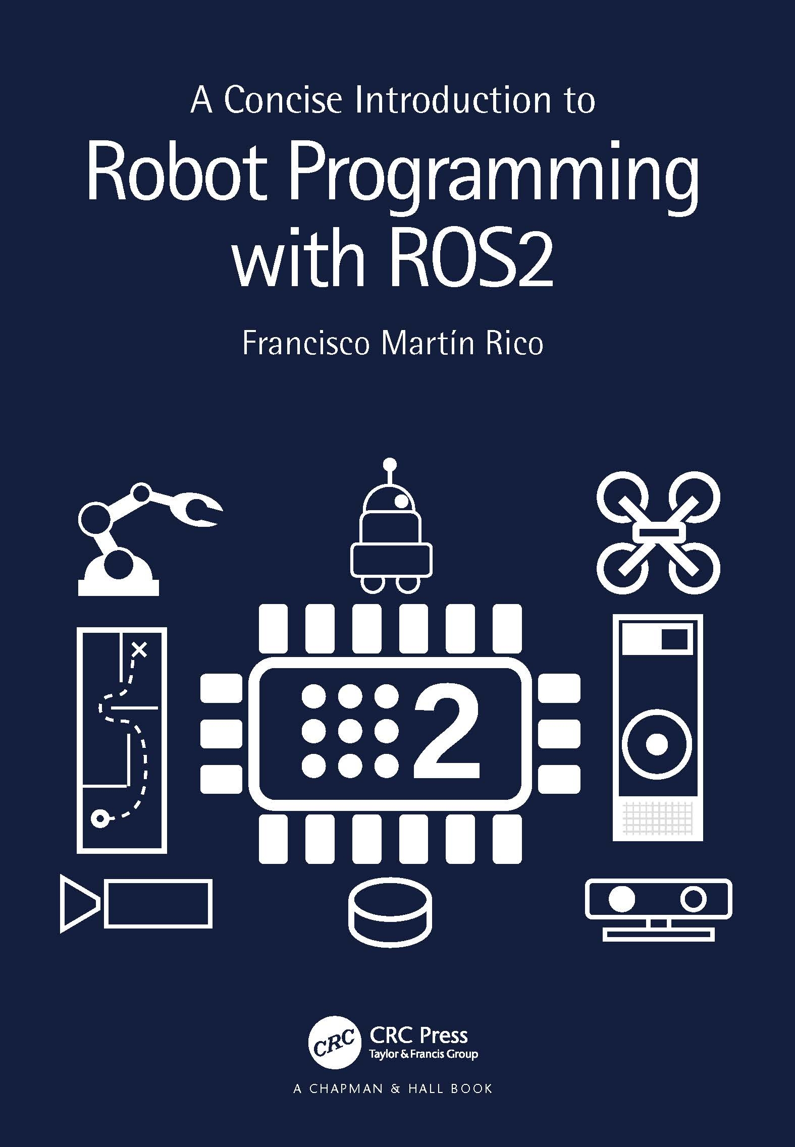 A Concise Introduction to Robot Programming with Ros2