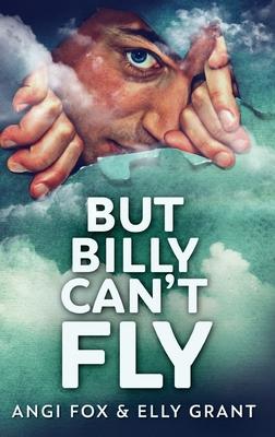 But Billy Can’t Fly