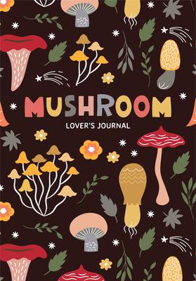 Mushroom Lover’s Journal